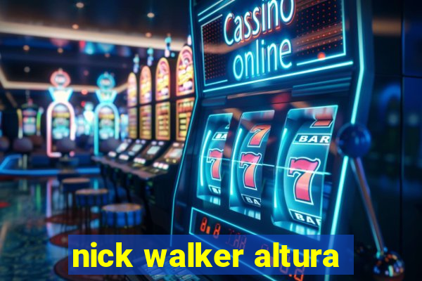 nick walker altura